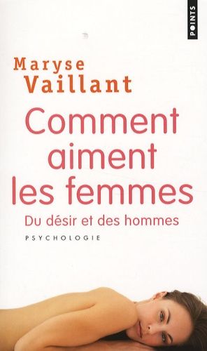 Comment aiment les femmes - Du désir et des hommes Comment aiment les femmes - Du désir et des hommes