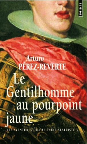 Les aventures du capitaine Alatriste Tome 5 Les aventures du capitaine Alatriste Tome 5