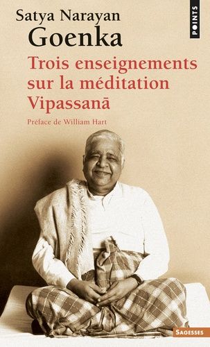Trois enseignements sur la méditation Vipassana Trois enseignements sur la méditation Vipassana