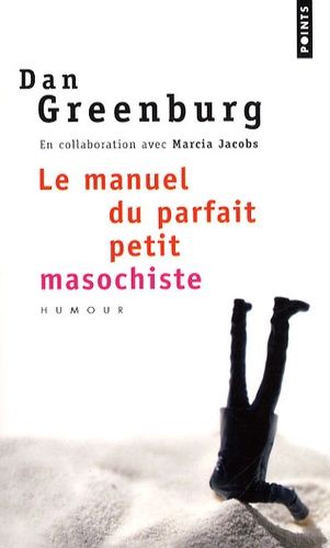 Le manuel du parfait petit masochiste Le manuel du parfait petit masochiste