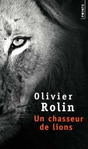 Un chasseur de lions Un chasseur de lions