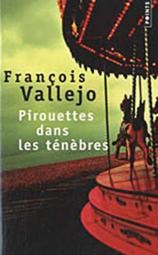 Pirouettes dans les ténèbres Pirouettes dans les ténèbres