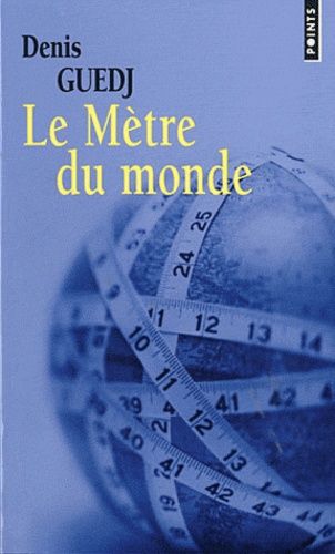 Le mètre du monde Le mètre du monde