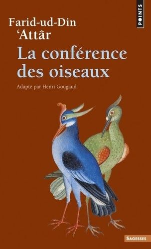 La conférence des oiseaux La conférence des oiseaux