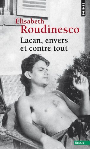 Lacan, envers et contre tout Lacan, envers et contre tout
