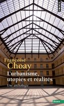L'urbanisme, utopies et réalités - Une anthologie