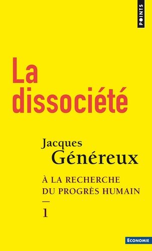 La dissociété - Tome 1, A la recherche du progrès humain