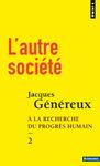 L'autre société, à la recherche du progrès humain - Tome 2