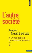 L'autre société, à la recherche du progrès humain - Tome 2 L'autre société, à la recherche du progrès humain - Tome 2