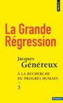 A la recherche du progrès humain - Tome 3, La grande régression