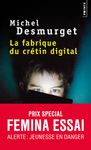 La fabrique du crétin digital - Les dangers des écrans pour nos enfants