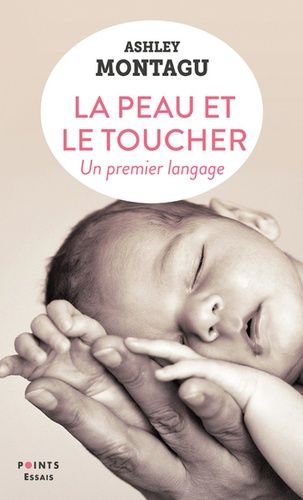 La peau et le toucher - Un premier langage