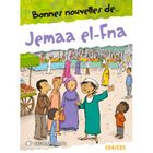Bonnes nouvelles de... Jemaa El-Fna