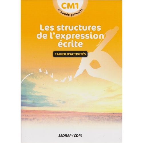 Les structures de l'expression écrite CM1 Les structures de l'expression écrite CM1