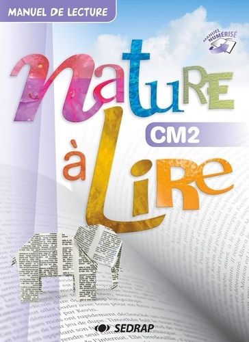 Nature à lire CM2 - Manuel de lecture Nature à lire CM2 - Manuel de lecture