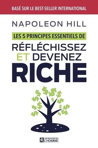 Les 5 principes essentiels de Réfléchissez et devenez riche