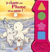 Je chante avec Plume et ses amis !