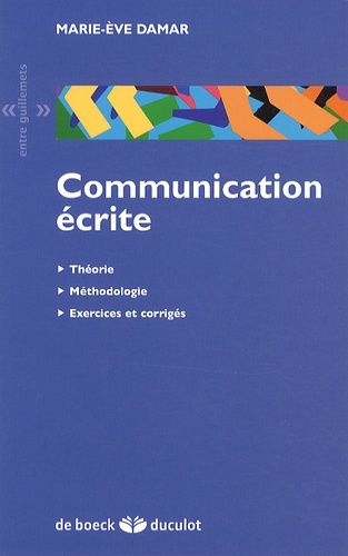 Communication écrite - Théorie, méthodologie, exercices et corrigés