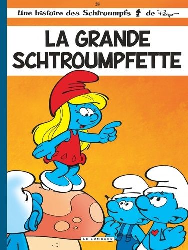 Les Schtroumpfs Lombard - Tome 28 - La Grande Schtroumpfette