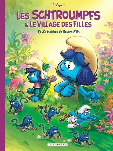 Les Schtroumpfs & le village des filles Tome 2 Les Schtroumpfs & le village des filles Tome 2