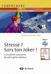 Stressé ? Sors ton joker ! - Ou la pleine conscience de notre génie intérieur