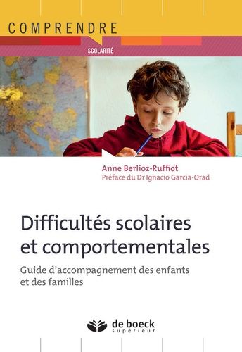 Difficultés scolaires et comportementales - Guide d'accompagnement des enfants et des familles