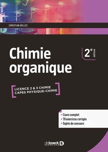 Chimie organique - Cours & exercices corrigés, Licence & CAPES Chimie organique - Cours & exercices corrigés, Licence & CAPES