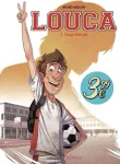 Louca Tome 1Coup d'envoi Louca Tome 1Coup d'envoi