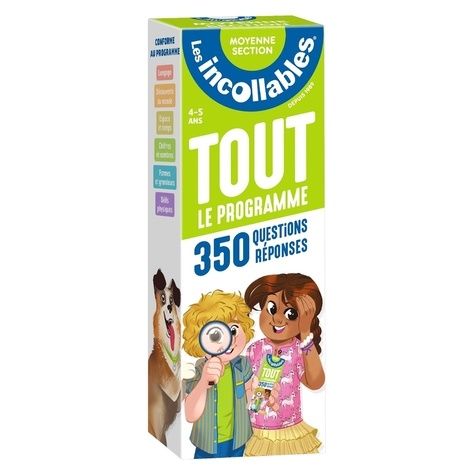 Tout le programme moyenne section - 350 questions réponses Tout le programme moyenne section - 350 questions réponses