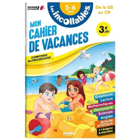 Mon cahier de vacances Les incollables de la GS au CP