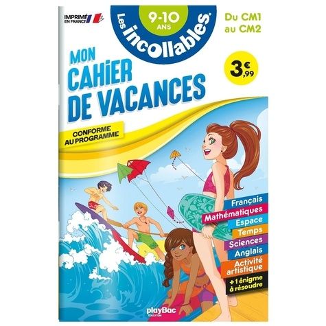 Mon cahier de vacances Les incollables du CM1 au CM2 9-10 ans