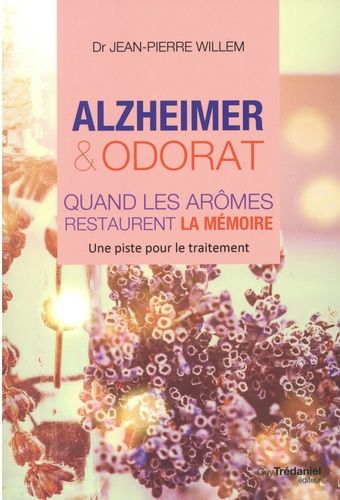Alzheimer et odorat - Quand les arômes restaurent la mémoire