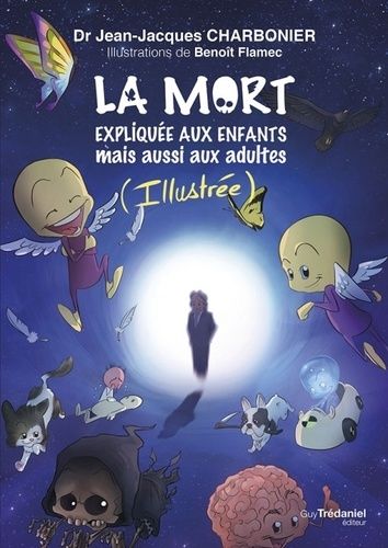 La mort expliquée aux enfants mais aussi aux adultes