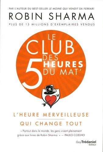 Le club des 5 heures du mat' - L'heure merveilleuse qui change tout