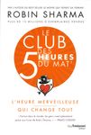 Le club des 5 heures du mat' - L'heure merveilleuse qui change tout