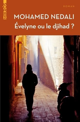 Evelyne ou le djihad ? Evelyne ou le djihad ?