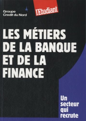 Les métiers de la banque et de la finance