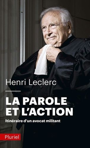 La parole et l'action - Itinéraire d'un avocat militant