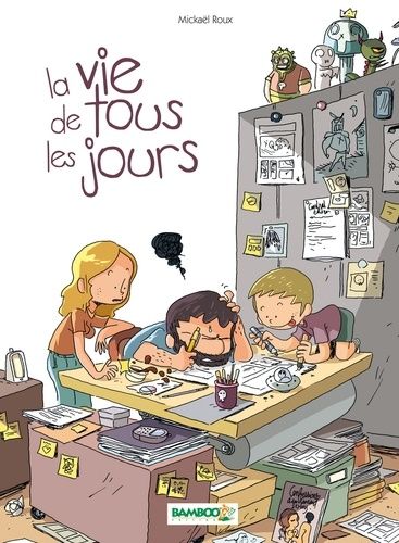 La vie de tous les jours Tome 1