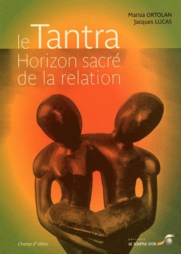 Le Tantra, horizon sacré de la relation