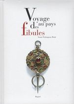 Voyage au pays des fibules Voyage au pays des fibules