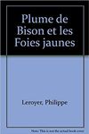 Plume de Bison et les Foies jaunes
