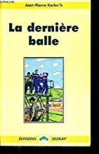 La dernière balle