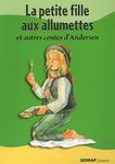 La petite fille aux allumettes et autres contes d'Andersen
