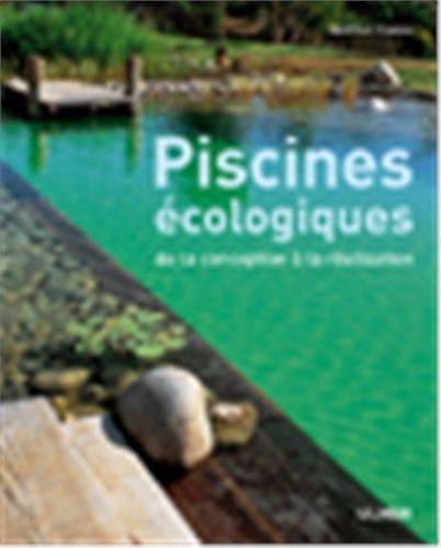 Piscines écologiques - De la conception à la réalisation