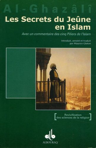 Les Secrets du Jeûne en Islam - Avec un commentaire des cinq piliers de l'Islam