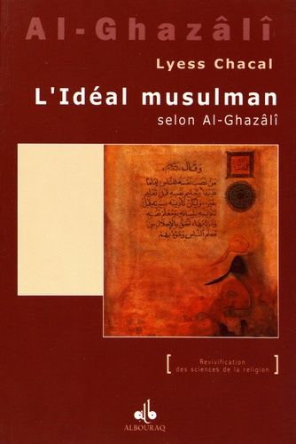 L'idéal musulman selon Al-Ghazali