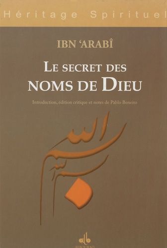 Le secret des noms de Dieu - Edition bilingue français-arabe Le secret des noms de Dieu - Edition bilingue français-arabe