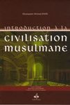 Introduction à la civilisation musulmane