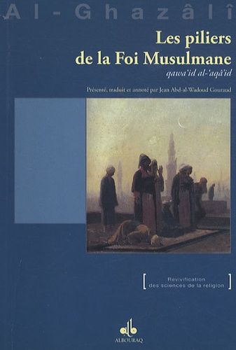 Les piliers de la Foi Musulmane Les piliers de la Foi Musulmane